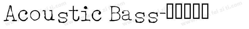 Acoustic Bass字体转换